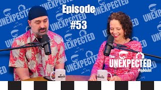 Unexpected Ep 53 - Perfect Love Drives Out Fear
