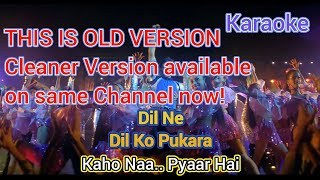 DIL NE DIL KO PUKARA ORIGINAL MASTERED KARAOKE WITH SCROLLING LYRICS KAHO NAA PYAAR HAI BABUL SUPRIO