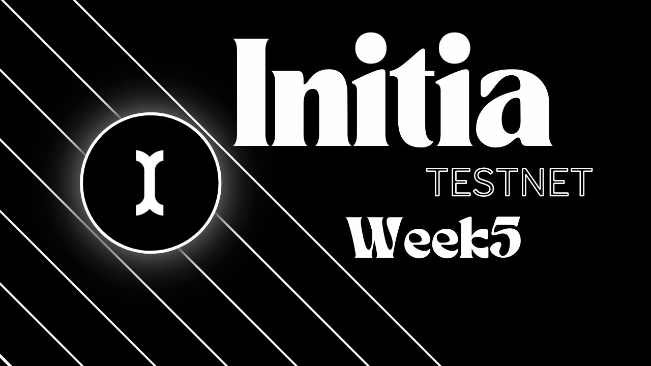 Initia - Week 5.  Тестнет на 500$ без вложений. Инструкция по выполнению.