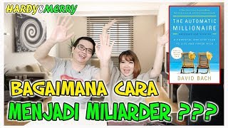 Bagaimana Cara Menjadi Miliarder ??? Inspirasi Dari Buku The Automatic Millionaire David Bach