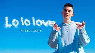 Intellegent - Lo Lo Love