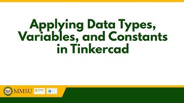 Arduino Tutorial - Tinkercad Data Tpes, Variables and Constants