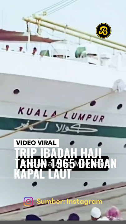 PERJALANAN IBADAH HAJI DULU DULU TAHUN 1965 DENGAN KAPAL LAUT