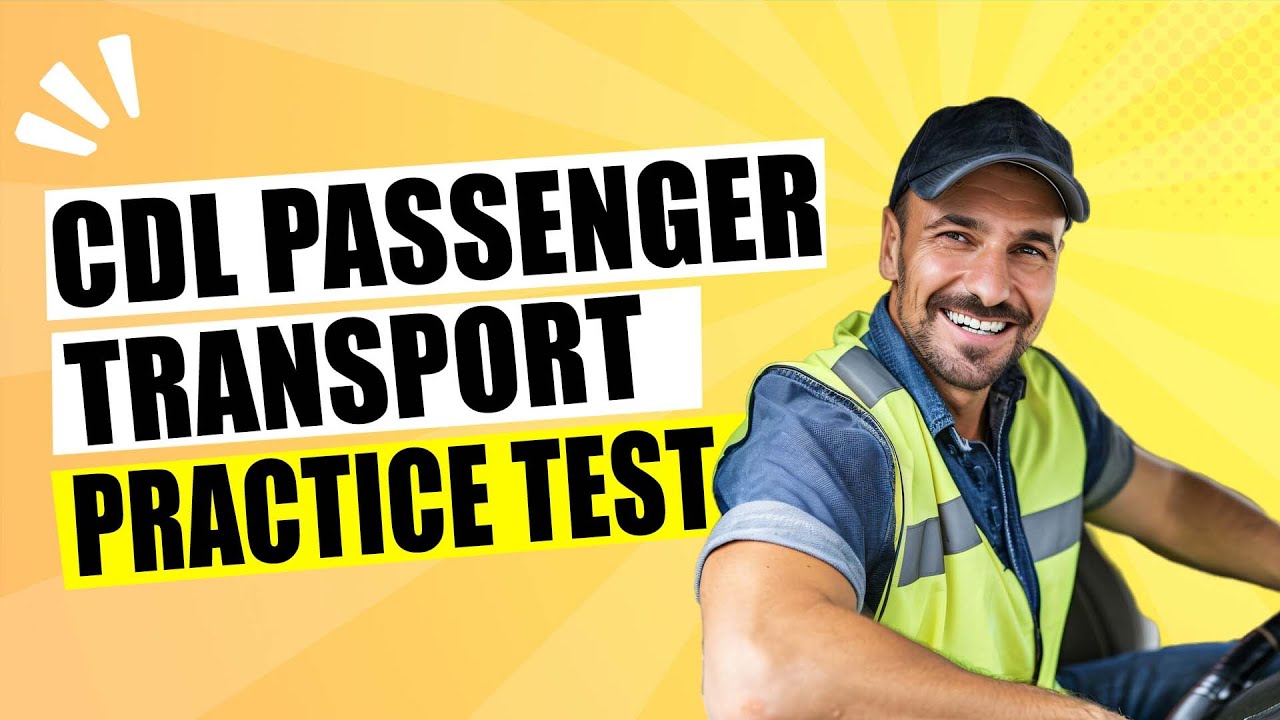 CDL Passenger Transport Practice Test 2024 CDL PTT Endorsement Study