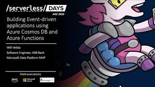 Track 2 - 02 - Will Velida - Building Event-driven apps using Azure Cosmos DB and Azure Functions