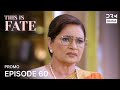 THIS IS FATE | Season 5 - Episode 60 Promo | Kundali Bhagya | Dubbed in English | GG16