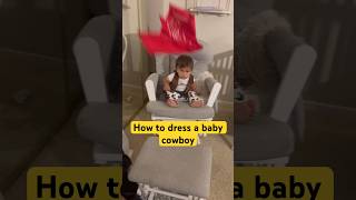 How to dress a baby cowboy #family #parenting