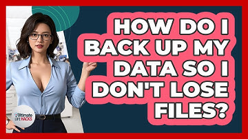 How Do I Back Up My Data So I Don