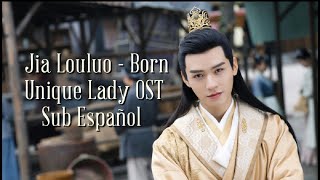 OST | Born 生世 - Jia Louluo 迦楼罗 | Unique Lady Ending Song 绝世千金 || Subtitulado en Español