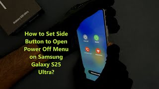 How to Set Side Button to Open Power Off Menu on Samsung Galaxy S25 Ultra?