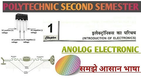 INTRODUCTION OF ELECTRONIC👌 CHAPTER 1 ANALOG ELECTRONIC POLYTECHNIC 2ND SEMESTER BY POLY TECHNICAL