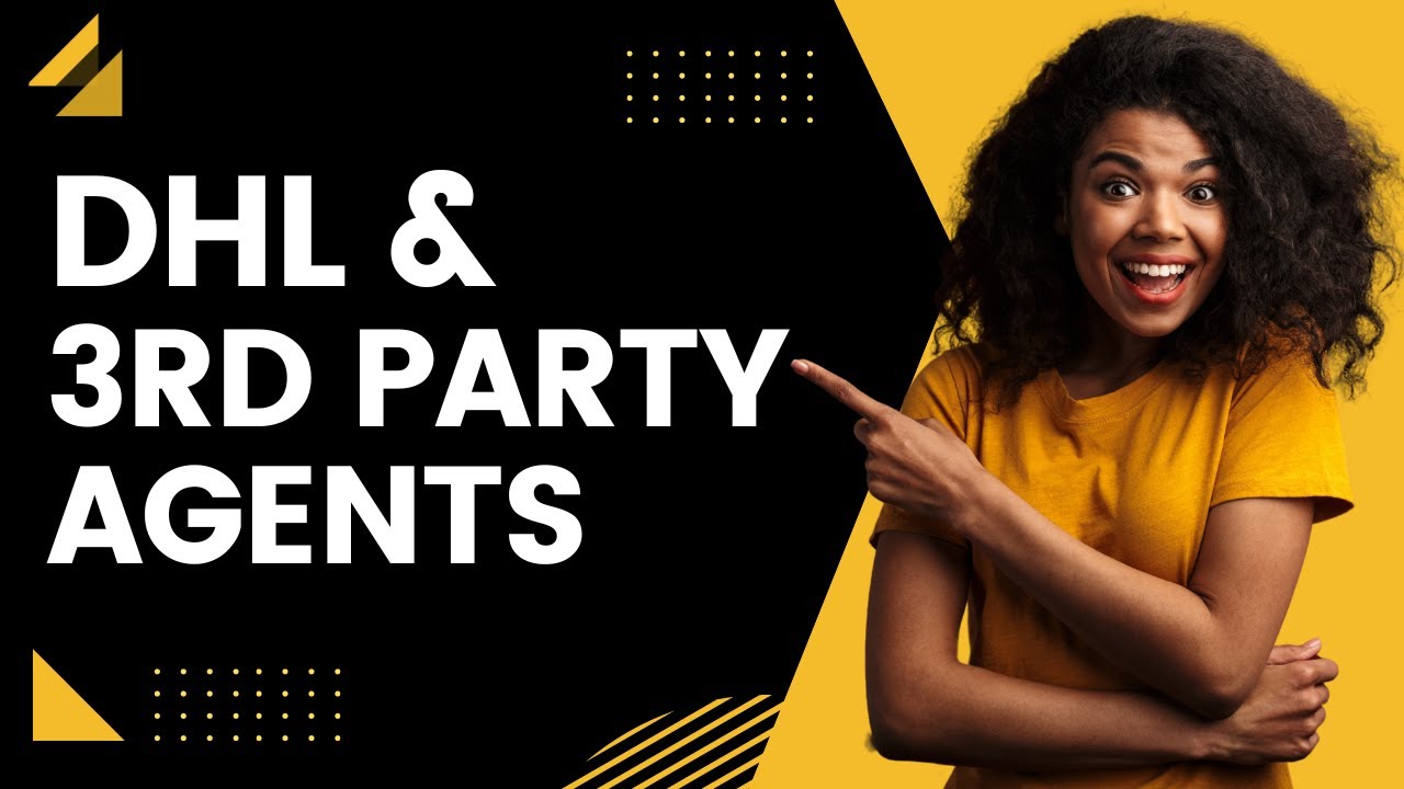 Forwarded To A Third Party Agent DHL Forwarded to a Third Party Agent | Meaning? - YouTube