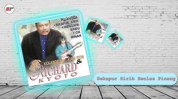 Richard Kyoto - Sekapur Sirih Seulas Pinang (Official Audio)