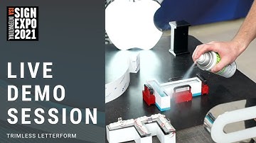 Trimless LetterForm -  ISA Sign Expo LIve Demonstration Replay - 4/7/21