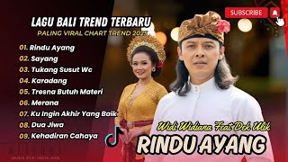 Widi Widiana Feat Dek Ulik - RINDU AYANG | SAYANG | TUKANG SUSUT WC | LAGU BALI VIRAL TERBARU