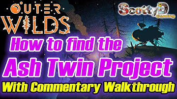 Outer Wilds - How to find the Ash Twin Project and Warp Core with Commentary (Guide, Tutorial, Tips)