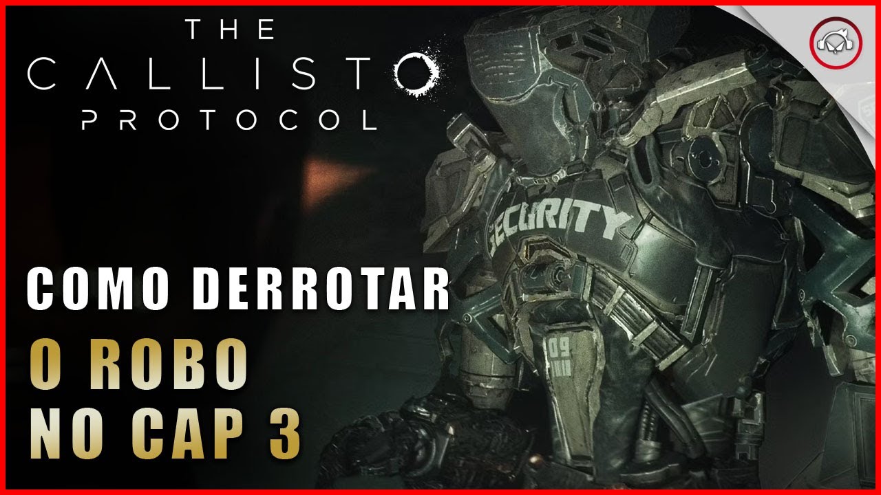 Miniatura do vídeo Callisto Protocol, Como derrotar o Robo no Cap 3  | Super dica