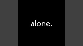 Alone