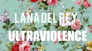 New* Ultraviolence - Lana Del Rey - Official Audio - HD - HQ Track 2