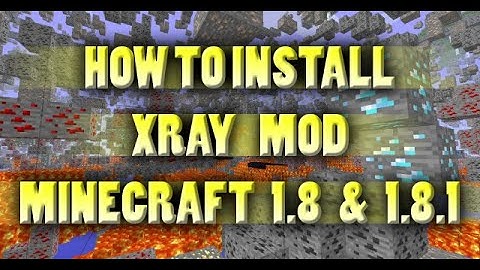 Minecraft 1.8.1 How To Install Xray Mod
