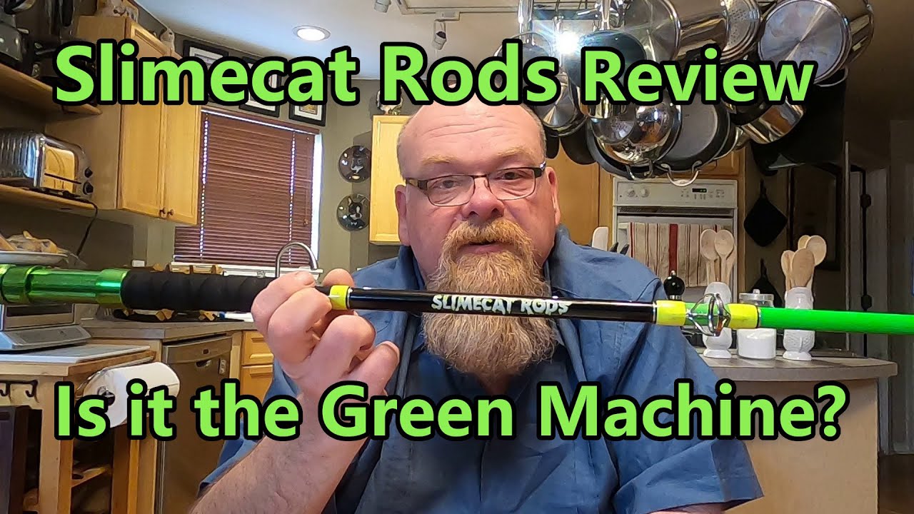 Slimecat Rods Review - Is it the Catfish Green Machine? 