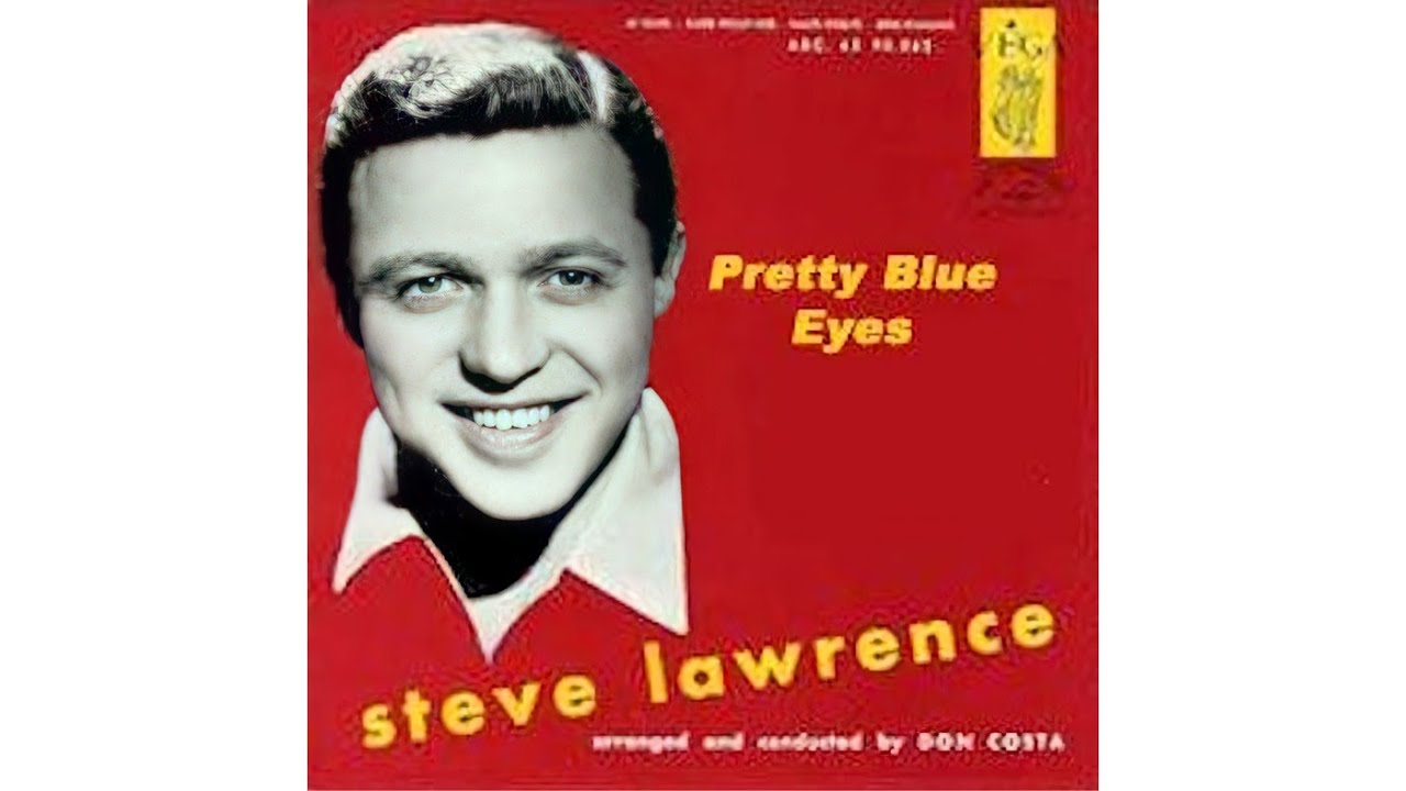 Steve Lawrence - Pretty Blue Eyes (1959) - YouTube