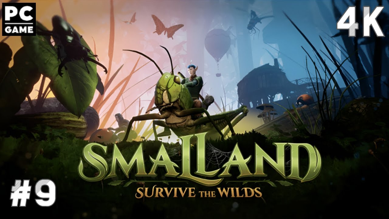 Smalland: Survive the Wilds Part 9 Full Gameplay 4K PC Game No Commentary