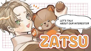 LET'S TALK ABOUT THINGS WE LIKE!!! 【 (rare) ZATSUDAN 雑談 】 【 NIJISANJI EN | Alban Knox 】