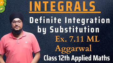 Ex 7.11 ML Aggarwal Ch 7 | Definite Integration | Class 12th Applied Maths Ex. 7.11 | IDS Sir Maths