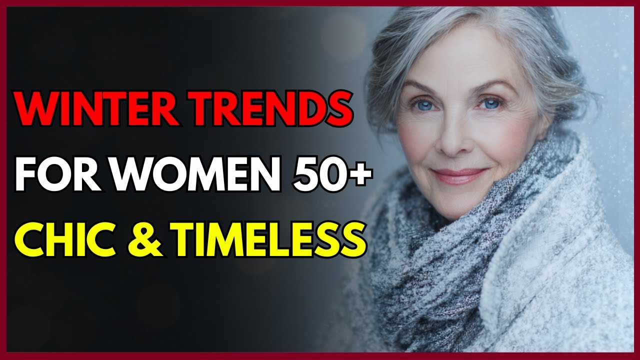 Winter 2025 Trends: The ULTIMATE Guide for Women Over 50 - YouTube