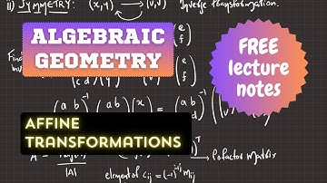 Affine Transformation - Definition and Example | Introduction to Algebraic Geometry 6 | Neo Learning