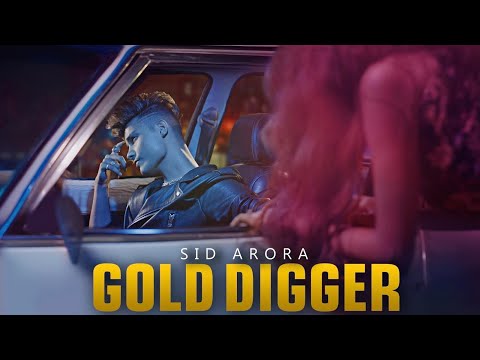 Sid Arora - GOLD DIGGER (Official Music Video)