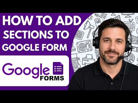 How to add sections to Google Forms Full Guide 2026