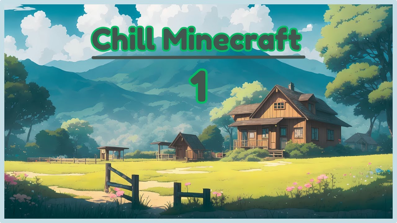 Starting a brand new survival Minecraft World Chill Minecraft 1