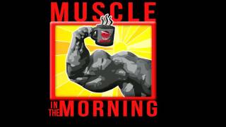 DLB STILL HERE!   Muscle In The Morning December 6, 2016