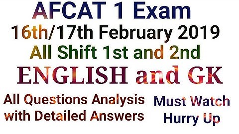 All Shift English and Gk Answers AFCAT Exam 16thand17th feb 2019||Detailed analysis of all Questions
