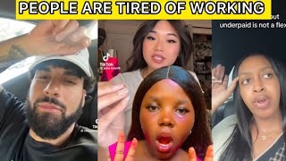 PEOPLE ARE TIRED OF WORKING:ARE JOBS EVEN WORTH IT ANYMORE