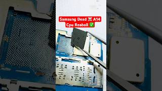 Samsung A14 5G Dead Boot CPU Fault Repair Done 🔥 Full Hardware Process