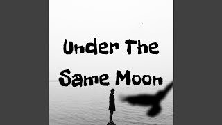 Under The Same Moon - Zuria Music