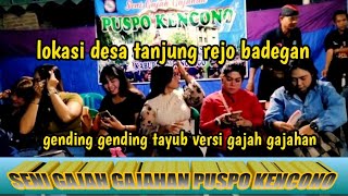 Kedanan Gending Gending Tayub Versi Gajah Gajahan