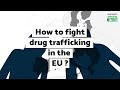 How to fight drug trafficking in the eu