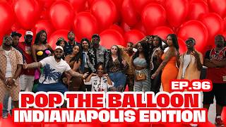 POP THE BALLOON OR FIND LOVE | INDIANAPOLIS EDITION | EP.96
