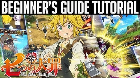 Complete Guide for Beginners: All of the Basics | Seven Deadly Sins Grand Cross