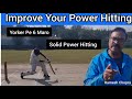 Improve your power hitting ability yorker aur slower pe 6 ya 4 maren learn solid power hitting