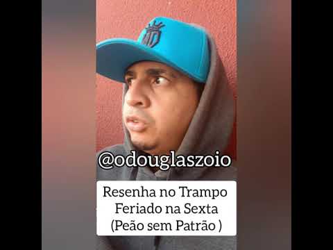 Resenha no Trampo - trampando no feriado