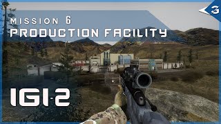 IGI 2: Covert Strike Remake – Mission 6 | Production Facility | Full Playthrough