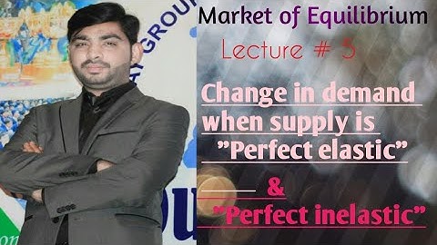 Market equilibrium: increase in demand when supply is"Perfect elastic" & "perfect inelastic"