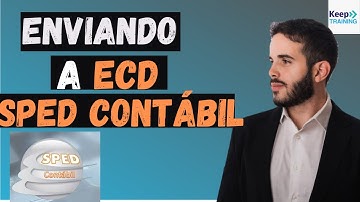 Passo a Passo: Como enviar a ECD (Sped Contabil). Validação + recuperação do ano anterior