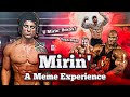 Mirin&#39; - A Meme Experience