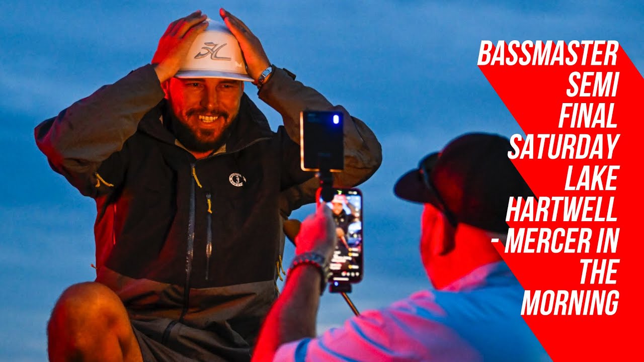 Bassmaster Semi Final Saturday Lake Hartwell – Mercer in the Morning!